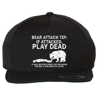 Bear Attack Tip If Attacked Play Dead Wool Snapback Cap