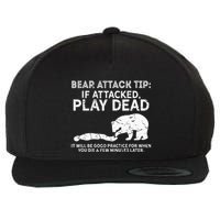 Bear Attack Tip If Attacked Play Dead Wool Snapback Cap