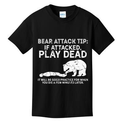 Bear Attack Tip If Attacked Play Dead Kids T-Shirt