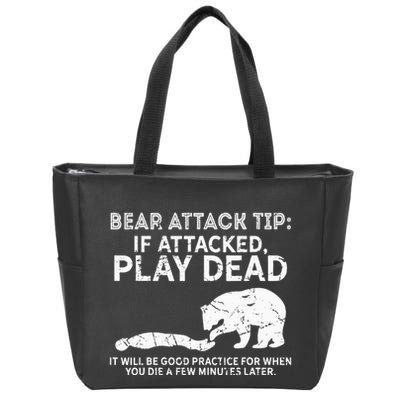 Bear Attack Tip If Attacked Play Dead Zip Tote Bag