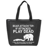 Bear Attack Tip If Attacked Play Dead Zip Tote Bag