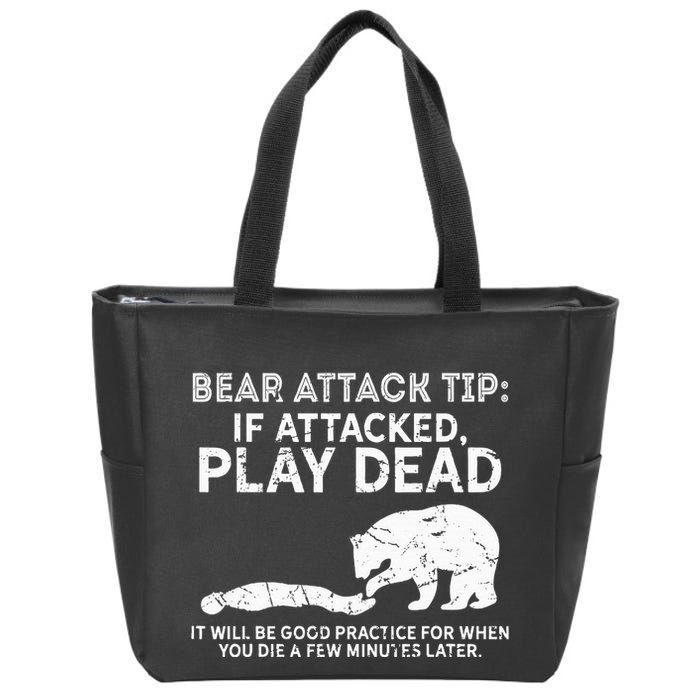 Bear Attack Tip If Attacked Play Dead Zip Tote Bag