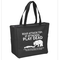 Bear Attack Tip If Attacked Play Dead Zip Tote Bag