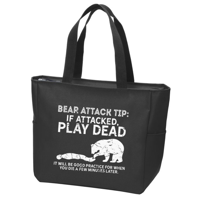 Bear Attack Tip If Attacked Play Dead Zip Tote Bag