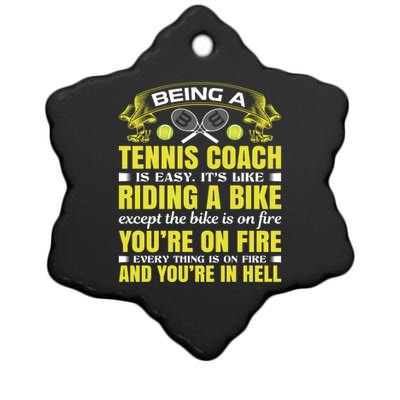 Being A Tennis Coach Is Easy Ceramic Star Ornament