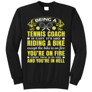 Being A Tennis Coach Is Easy Tall Sweatshirt