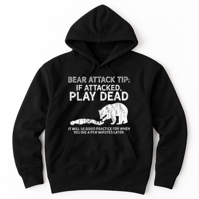 Bear Attack Tip If Attacked Play Dead Hoodie