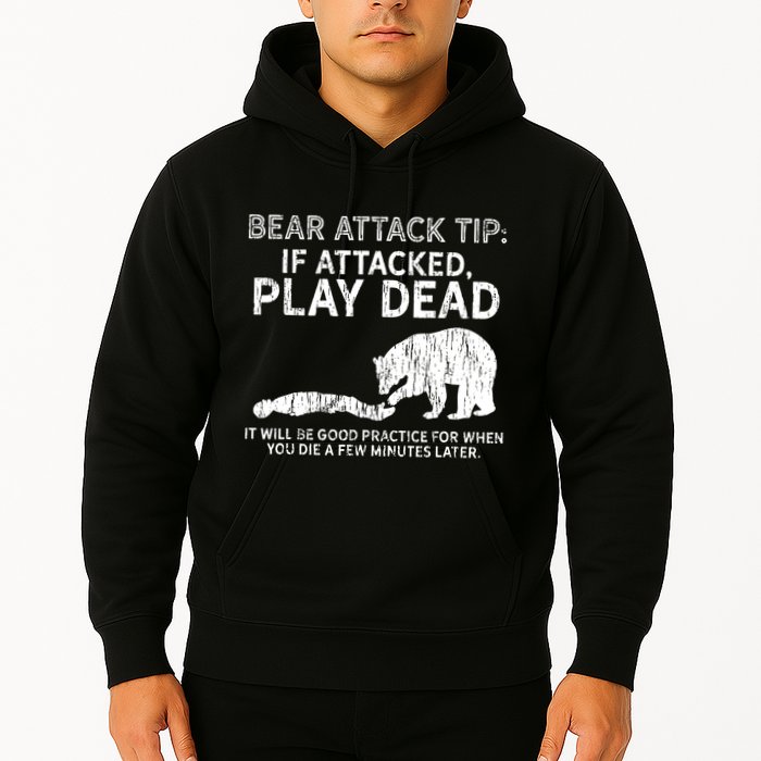 Bear Attack Tip If Attacked Play Dead Hoodie