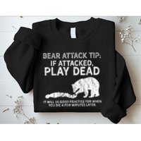 Bear Attack Tip If Attacked Play Dead Sweatshirt