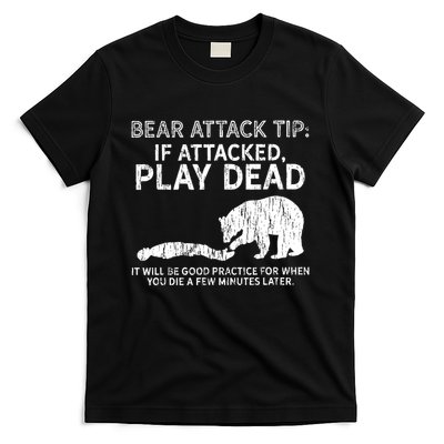 Bear Attack Tip If Attacked Play Dead T-Shirt