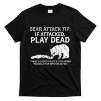 Bear Attack Tip If Attacked Play Dead T-Shirt