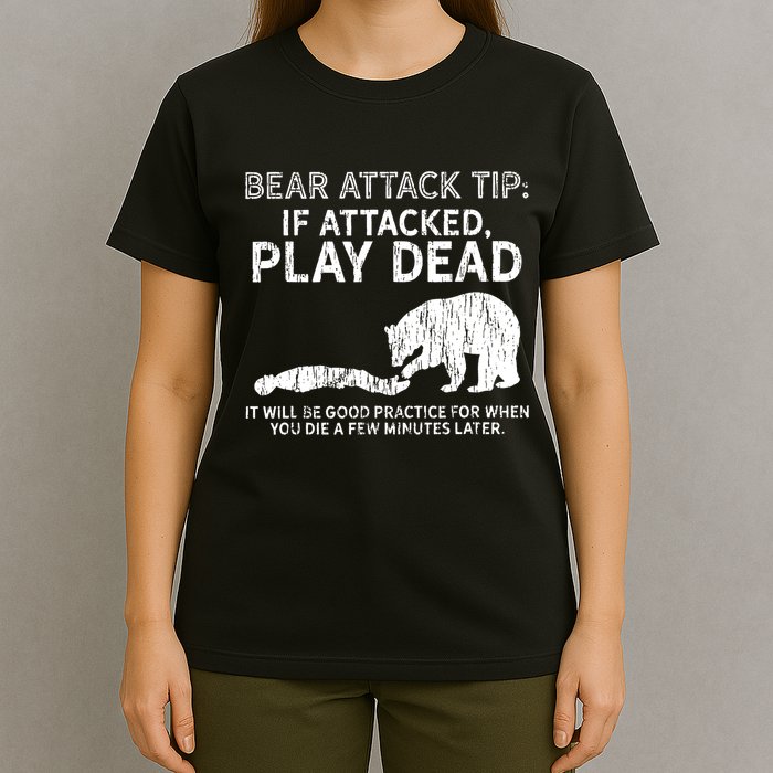Bear Attack Tip If Attacked Play Dead T-Shirt
