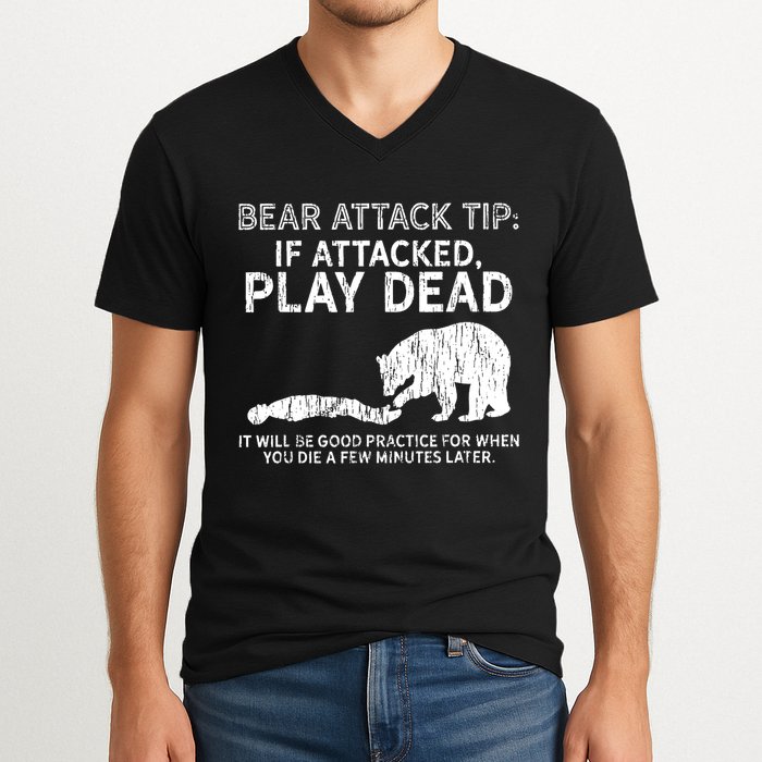 Bear Attack Tip If Attacked Play Dead V-Neck T-Shirt