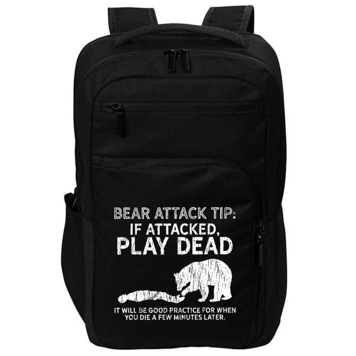 Bear Attack Tip If Attacked Play Dead Impact Tech Backpack