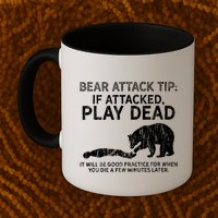 Bear Attack Tip If Attacked Play Dead Mug