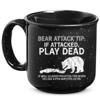 Bear Attack Tip If Attacked Play Dead 15oz Campfire Ceramic Mug