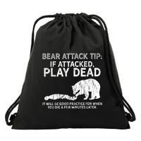 Bear Attack Tip If Attacked Play Dead Drawstring Bag