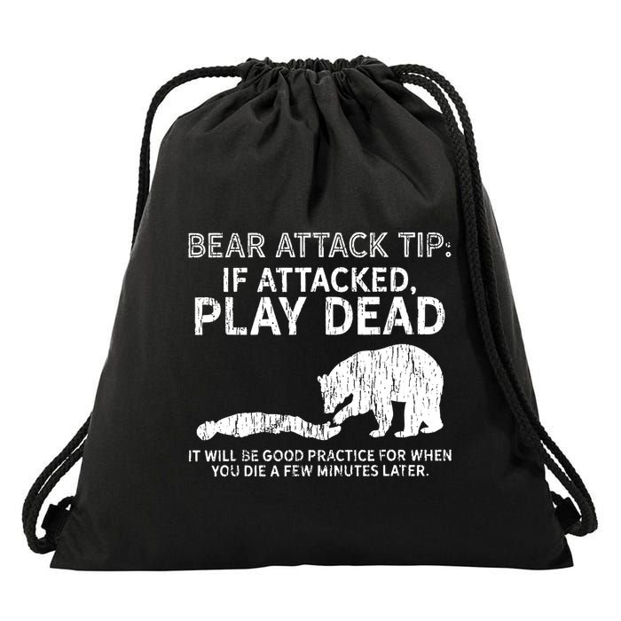 Bear Attack Tip If Attacked Play Dead Drawstring Bag