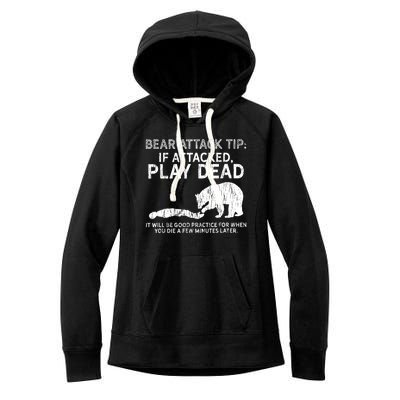 Bear Attack Tip If Attacked Play Dead Women's Fleece Hoodie