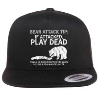 Bear Attack Tip If Attacked Play Dead Flatbill Hat