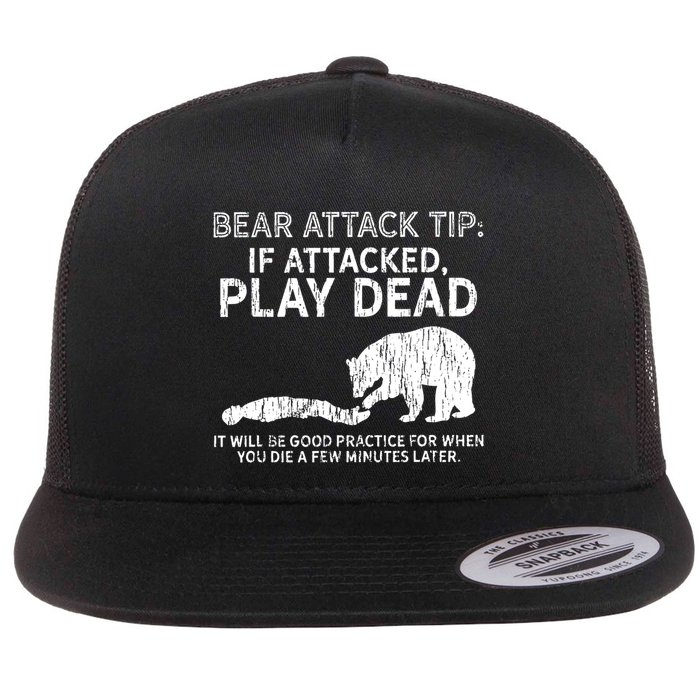 Bear Attack Tip If Attacked Play Dead Flatbill Hat