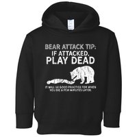Bear Attack Tip If Attacked Play Dead Toddler Hoodie