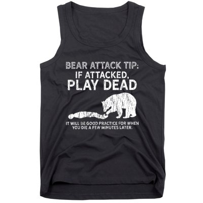 Bear Attack Tip If Attacked Play Dead Tank Top