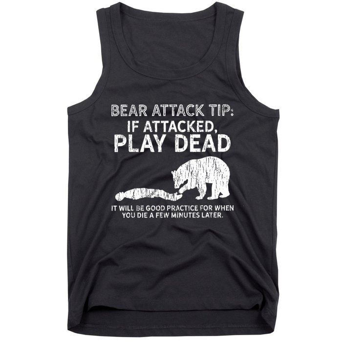 Bear Attack Tip If Attacked Play Dead Tank Top