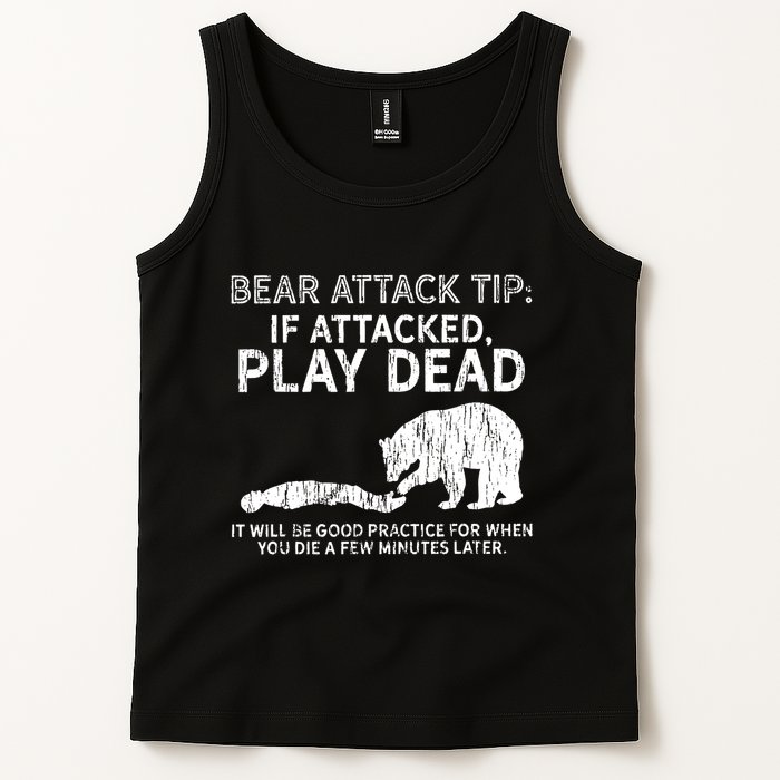 Bear Attack Tip If Attacked Play Dead Tank Top