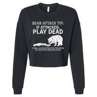 Bear Attack Tip If Attacked Play Dead Cropped Pullover Crew