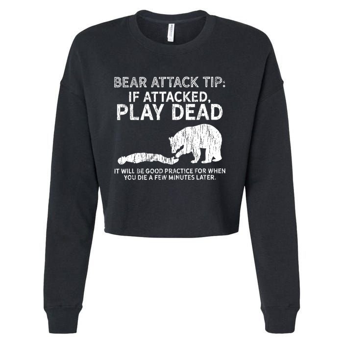 Bear Attack Tip If Attacked Play Dead Cropped Pullover Crew
