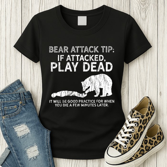 Bear Attack Tip If Attacked Play Dead Womens T-Shirt