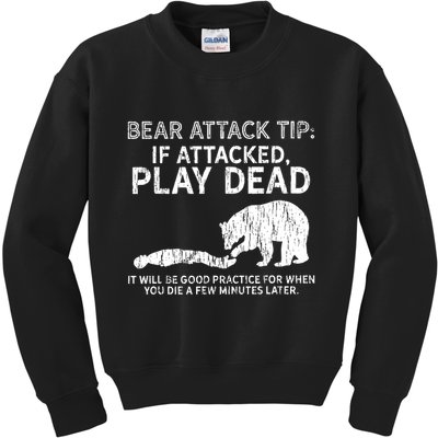 Bear Attack Tip If Attacked Play Dead Kids Sweatshirt