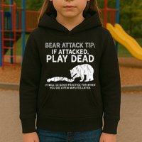 Bear Attack Tip If Attacked Play Dead Kids Hoodie