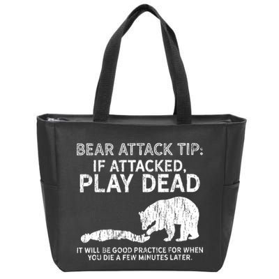 Bear Attack Tip If Attacked Play Dead Zip Tote Bag