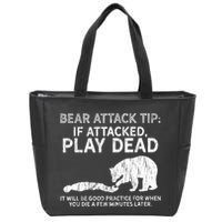 Bear Attack Tip If Attacked Play Dead Zip Tote Bag