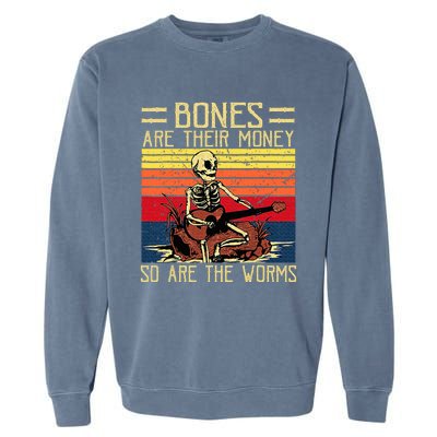 Bones Are Their Money Skeleton Playing Guitar Retro Vintage Garment-Dyed Sweatshirt