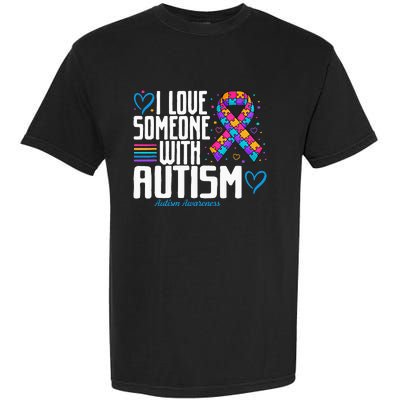 Blue Autism tee I love Someone with Autism Awareness Garment-Dyed Heavyweight T-Shirt