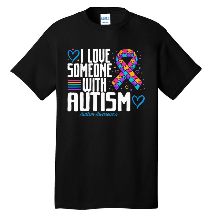 Blue Autism tee I love Someone with Autism Awareness Tall T-Shirt