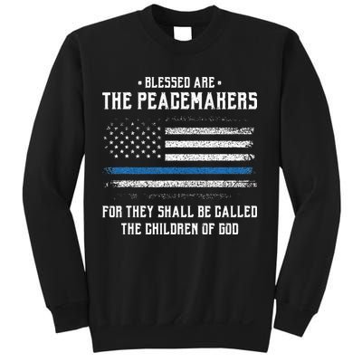 Blessed Are The Peacemakers Blue Line Police Cop Sweatshirt