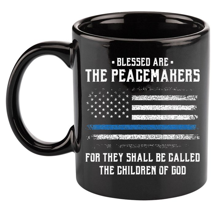 Blessed Are The Peacemakers Blue Line Police Cop 11oz C Handle Ceramic Mug