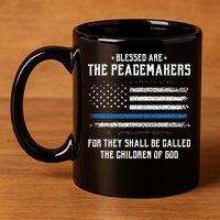 Blessed Are The Peacemakers Blue Line Police Cop 11oz C Handle Ceramic Mug
