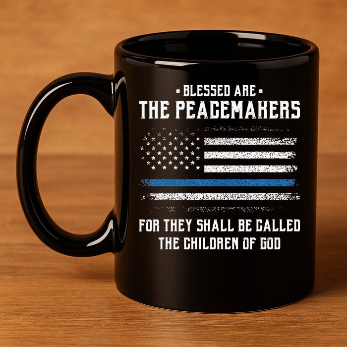 Blessed Are The Peacemakers Blue Line Police Cop 11oz C Handle Ceramic Mug