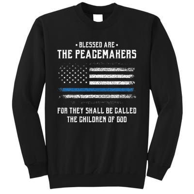 Blessed Are The Peacemakers Blue Line Police Cop Tall Sweatshirt