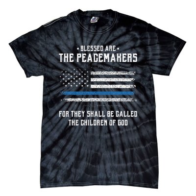 Blessed Are The Peacemakers Blue Line Police Cop Tie-Dye T-Shirt