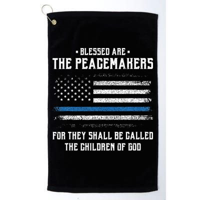 Blessed Are The Peacemakers Blue Line Police Cop Golf Towel