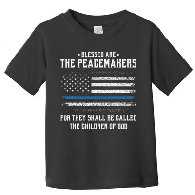 Blessed Are The Peacemakers Blue Line Police Cop Toddler T-Shirt