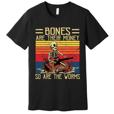 Bones Are Their Money Skeleton Playing Guitar Retro Vintage Premium T-Shirt