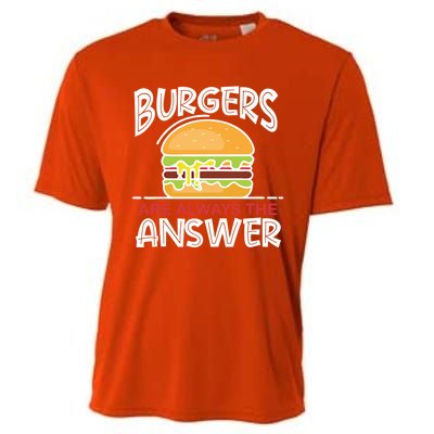 Burgers Are The Answer Bbq Hamburger Backyard Meat Eater Gift Cooling Performance Crew T-Shirt