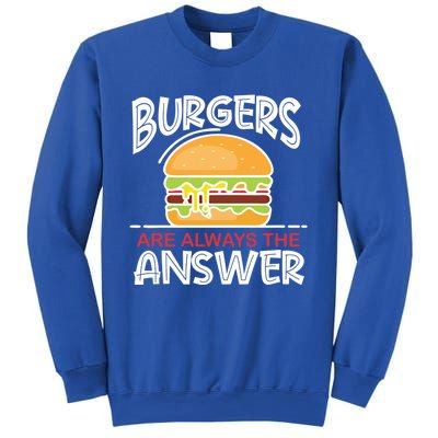 Burgers Are The Answer Bbq Hamburger Backyard Meat Eater Gift Sweatshirt